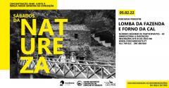 SÁBADOS DA NATUREZA – PERCURSOS PEDESTRES – TRILHO LOMBA DA FAZENDA E TRILHO DO FORNO DA CAL  